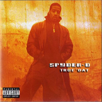 Spyder-D – True ‘Dat (2001) (CD) (FLAC + 320 kbps)