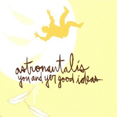 Astronautalis – You And Yer Good Ideas (CD) (2005) (FLAC + 320 kbps)