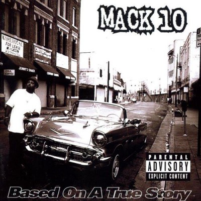 Mack 10 – Based On A True Story (CD) (1997) (FLAC + 320 kbps)