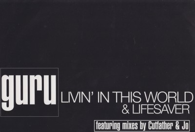 Guru – Livin’ In This World / Lifesaver (Promo VLS) (1996) (FLAC + 320 kbps)