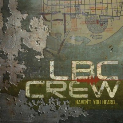 LBC Crew – Haven’t You Heard… (CD) (2011) (FLAC + 320 kbps)