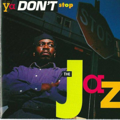 The Jaz – Ya Don’t Stop EP (CD) (1991) (FLAC + 320 kbps)