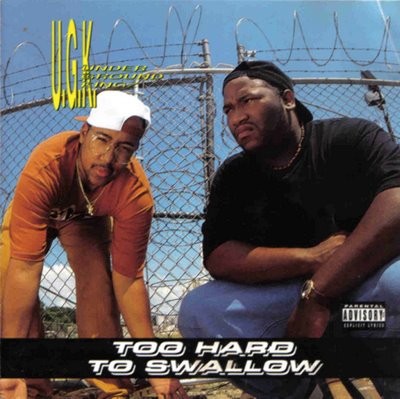 UGK – Too Hard To Swallow (CD) (1992) (FLAC + 320 kbps)
