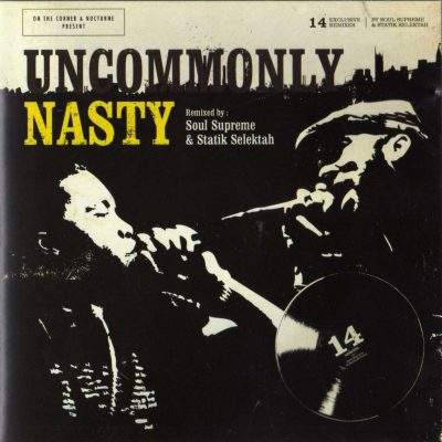 Common & Nas – Uncommonly Nasty (Remixed By Soul Supreme & Statik Selektah) (2005) (CD) (FLAC + 320 kbps)