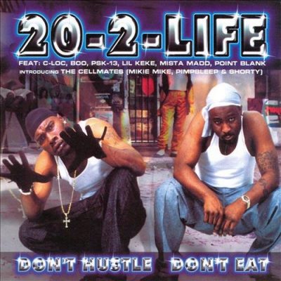 20-2-Life – Don’t Hustle Don’t Eat (CD) (2000) (FLAC + 320 kbps)