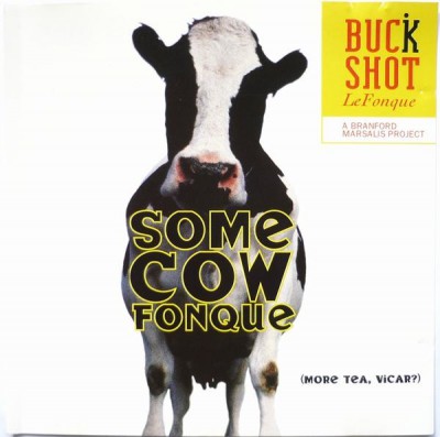 Buckshot Lefonque – Some Cow Fonque (More Tea, Vicar?) (CDS) (1995) (FLAC + 320 kbps)