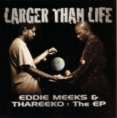 Eddie Meeks & Thareeko - Larger Than Life - The EP