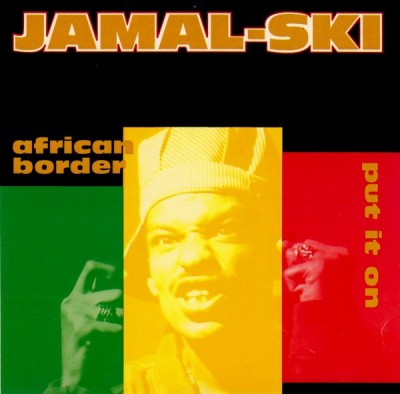 Jamalski – African Border / Put It On (Promo CDS) (1993) (FLAC + 320 kbps)