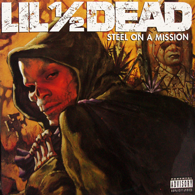 Lil 1/2 Dead – Steel On A Mission (CD) (1996) (FLAC + 320 kbps)