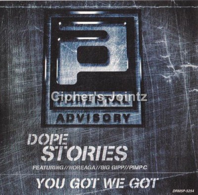 Parental Advisory – Dope Stories / You Got We Got (CDM) (1999) (FLAC + 320 kbps)