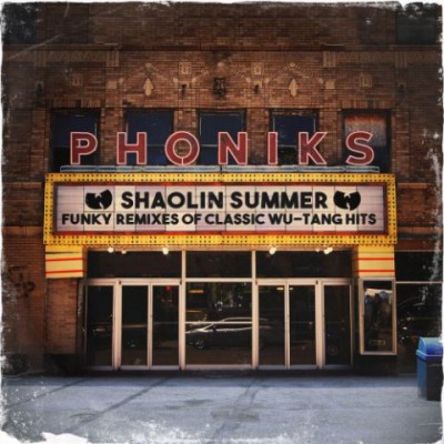 Phoniks - Shaolin Summer - Funky Remixes Of Classic Wu-Tang Hits