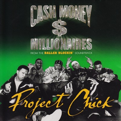 Cash Money Millionaires – Project Chick (Promo CDS) (2000) (320 kbps)