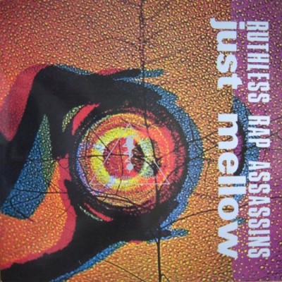 Ruthless Rap Assassins – Just Mellow (CDS) (1990) (FLAC + 320 kbps)