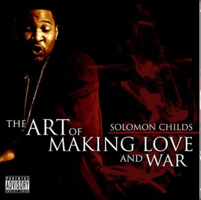 Solomon Childs – The Art Of Making Love & War (CD) (2007) (FLAC + 320 kbps)