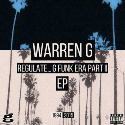 Warren G - Regulate... G-Funk Era Part II EP
