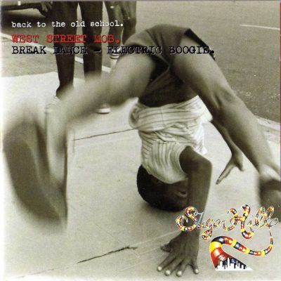 West Street Mob ‎- Back To The Old School: Break Dance – Electric Boogie (CD) (1999) (FLAC + 320 kbps)