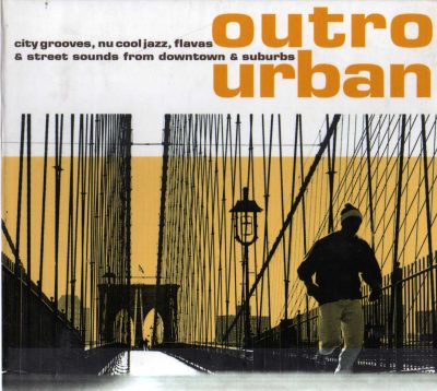 Various – Outro Urban – City Grooves, Nu Cool Jazz, Flavas & Street Sounds From Downtown & Suburbs (2004) (2CD) (FLAC + 320 kbps)