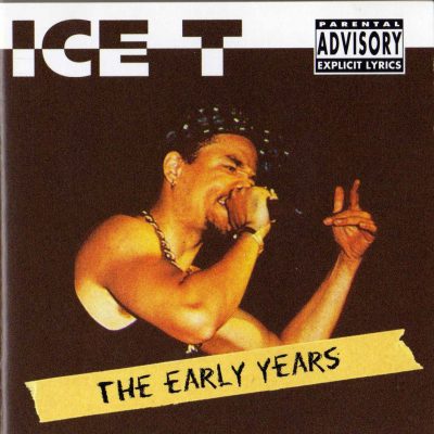 Ice T – The Early Years (1997) (CD) (FLAC + 320 kbps)
