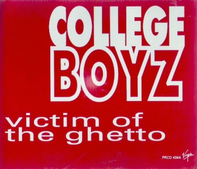 College Boyz – Victim Of The Ghetto (Promo CDS) (1992) (320 kbps)