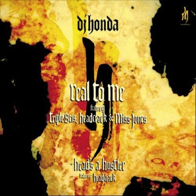 DJ Honda – Real To Me / Head’s A Hustler (CDS) (2001) (FLAC + 320 kbps)