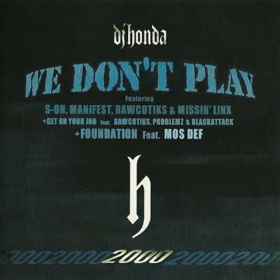 DJ Honda ‎- We Don’t Play / Get On Your Job / Foundation (CDS) (1999) (320 kbps)