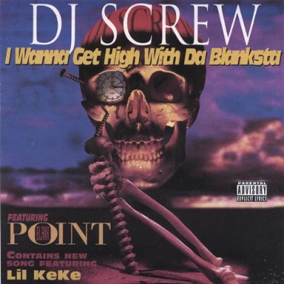 DJ Screw – I Wanna Get High With Da Blanksta (CDS) (1996) (320 kbps)