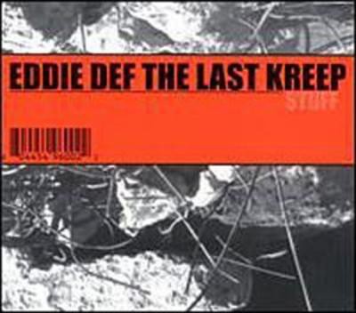 Eddie Def The Last Kreep – Stuff (CD) (2001) (FLAC + 320 kbps)