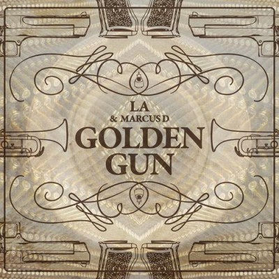 LA & Marcus D - Golden Gun EP