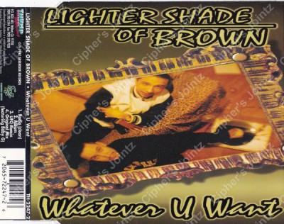 Lighter Shade Of Brown – Whatever U Want (CDS) (1997) (320 kbps)