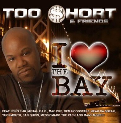 Too Short & Friends – I Love The Bay (CD) (2007) (FLAC + 320 kbps)