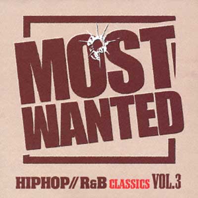 VA – Most Wanted Hip-Hop / R&B Classics Vol. 3 (CD) (2006) (FLAC + 320 kbps)