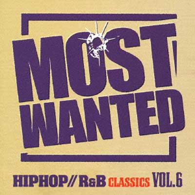 VA – Most Wanted Hip-Hop / R&B Classics Vol. 6 (CD) (2006) (FLAC + 320 kbps)