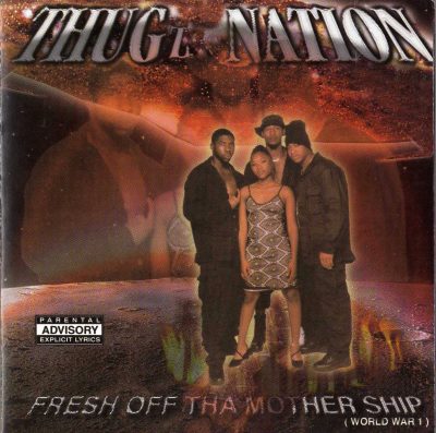Thugz Nation – Fresh Off Tha Mothership (1999) (CD) (FLAC + 320 kbps)