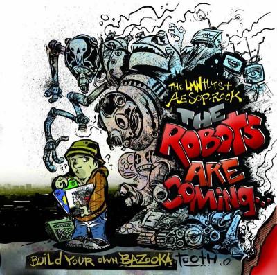 Aesop Rock & LMNtlyst – The Robots Are Coming… Build Your Own Bazooka Tooth (WEB) (2005) (320 kbps)