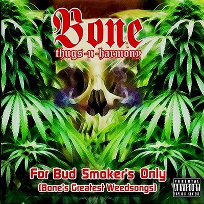 Bone Thugs-N-Harmony – For Bud Smoker’s Only (CD) (2002) (FLAC + 320 kbps)