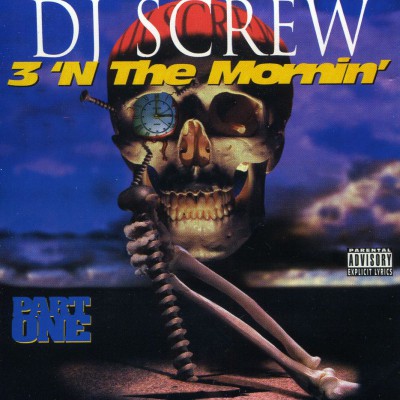 DJ Screw - 3 'n The Mornin' - Part 1 front