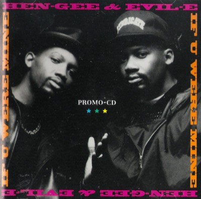 Hen-Gee & Evil-E – If You Were Mine (Promo CDS) (1992) (320 kbps)