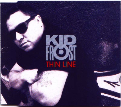 Kid Frost – Thin Line (CDS) (1992) (320 kbps)