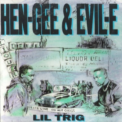 Hen-Gee & Evil-E ‎- Lil Trig (CDS) (1991) (320 kbps)