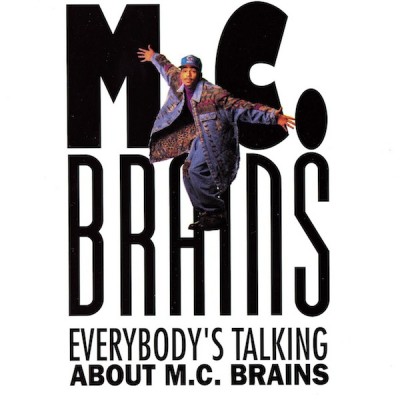 MC Brains - Everybody's Talking About M.C. Brains