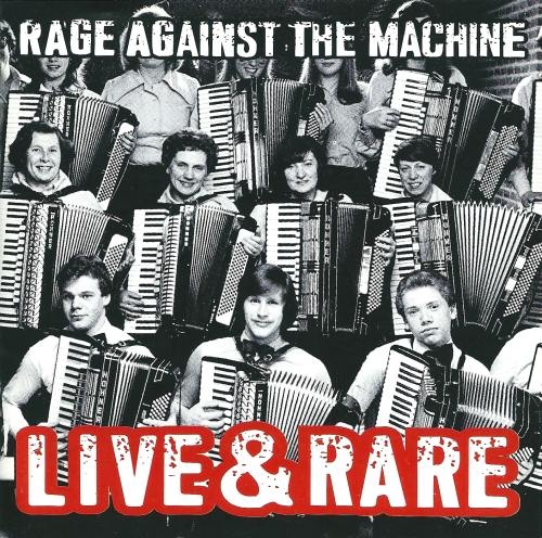 Rage Against The Machine –  Live & Rare (CD) (1998) (FLAC + 320 kbps)