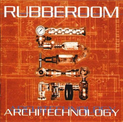 Rubberoom – Architechnology (CD) (1999) (FLAC + 320 kbps)