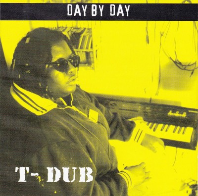 T-Dub – Day By Day (CDS) (1996) (320 kbps)