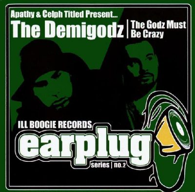 The Demigodz – The Godz Must Be Crazy EP (CD) (2002) (FLAC + 320 kbps)