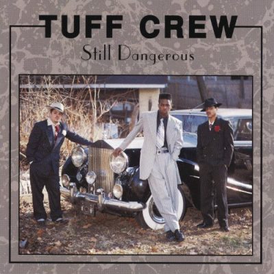 Tuff Crew ‎– Still Dangerous (CD) (1991) (FLAC + 320 kbps)