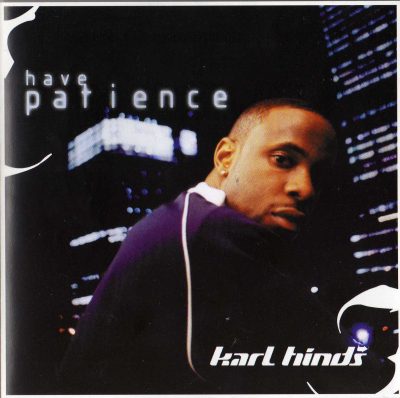 Karl Hinds – Have Patience (2004) (CD) (FLAC + 320 kbps)
