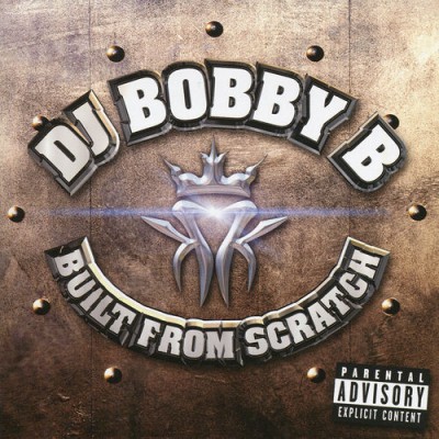 DJ Bobby B – Built From Scratch (CD) (2001) (FLAC + 320 kbps)