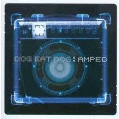 Dog Eat Dog – Amped (1999) (FLAC + 320 kbps)