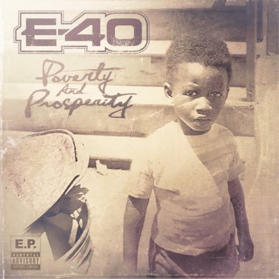 E-40 – Poverty And Prosperity EP (WEB) (2015) (FLAC + 320 kbps)