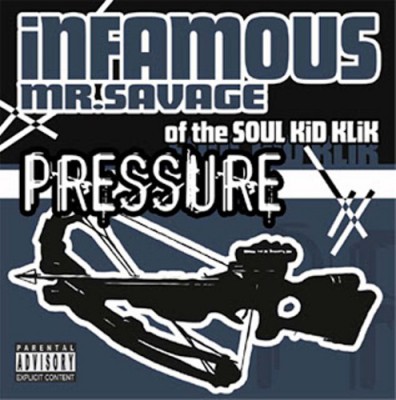 Infamous Mr. Savage – Pressure EP (CD) (2004) (320 kbps)